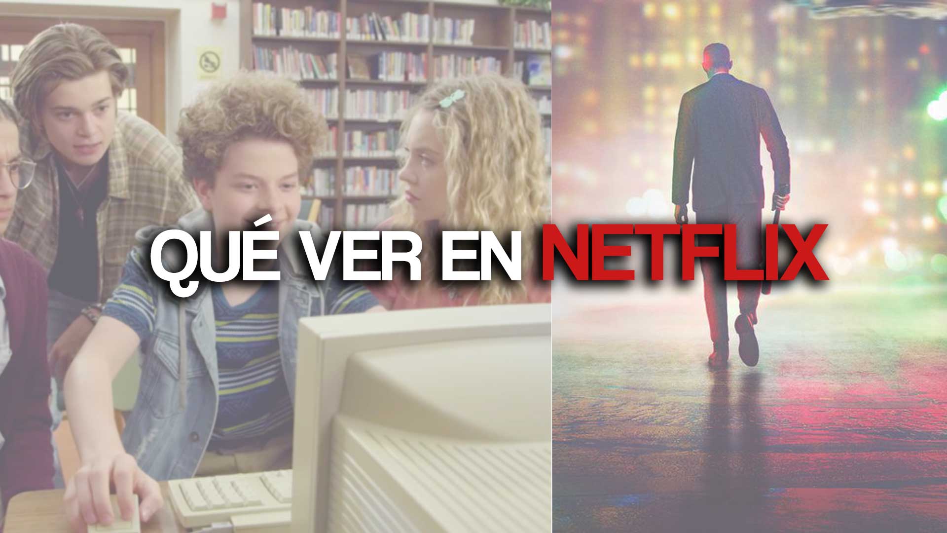 ¿qué Ver En Netflix Esta Semana Cinescape 