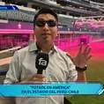 Fútbol en América acudió al estadio donde jugará Perú vs Chile por Copa América